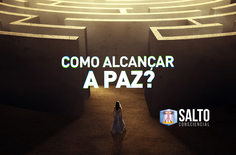 como-alcançar-a-paz-salto-consciencial