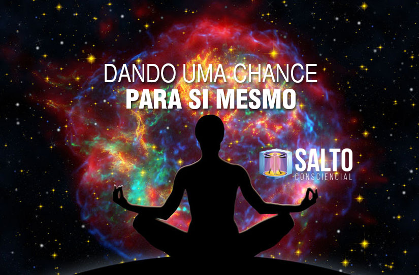 dando-um-chance-para-si-mesmo-blog-salto-consciencial